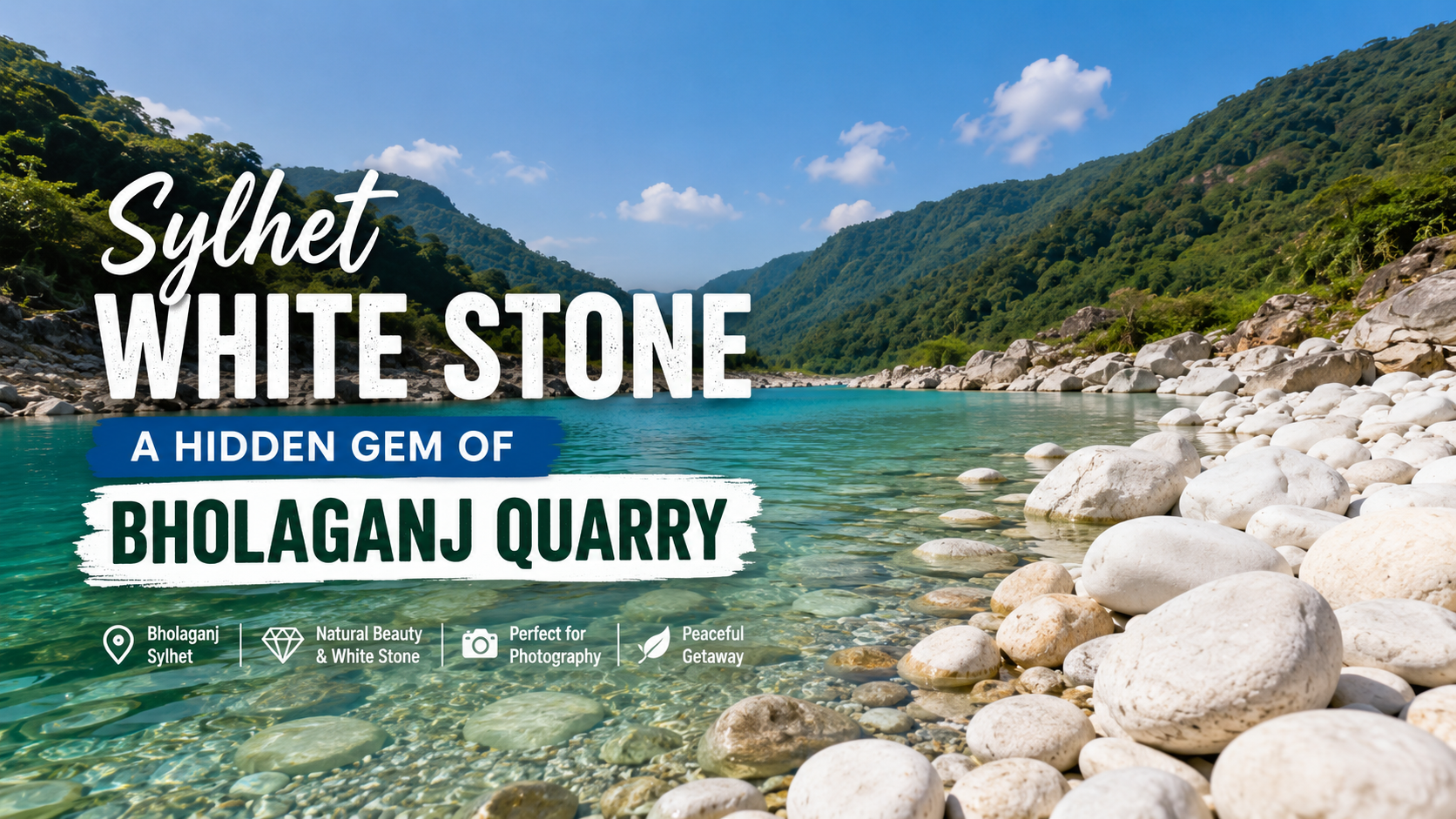 Sylhet White Stone at Bholaganj Quarry with crystal-clear water and white stones surrounded by scenic hills